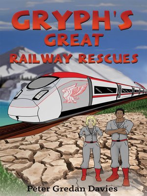 cover image of Gryph's Great Railway Rescues